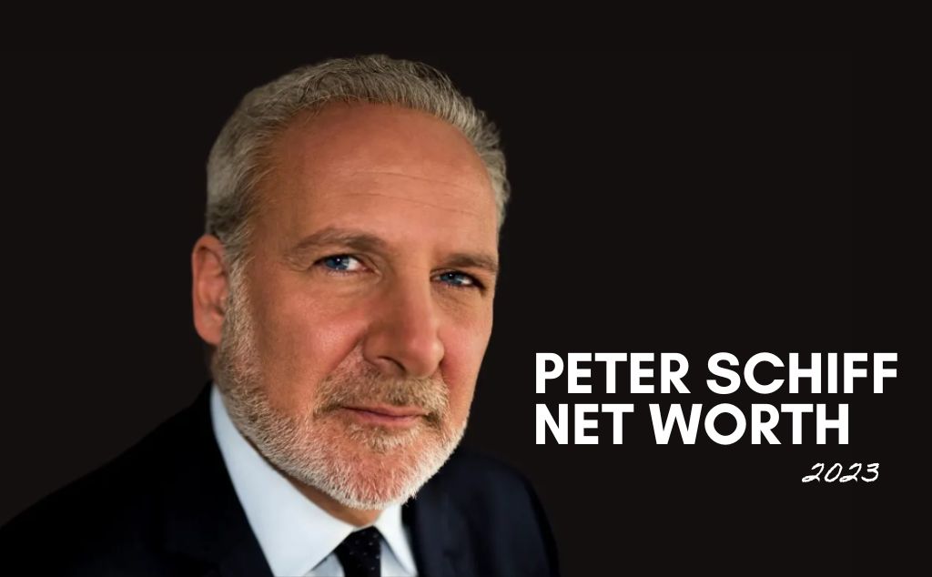 Peter Schiff Net Worth in 2024: What You Need to Know