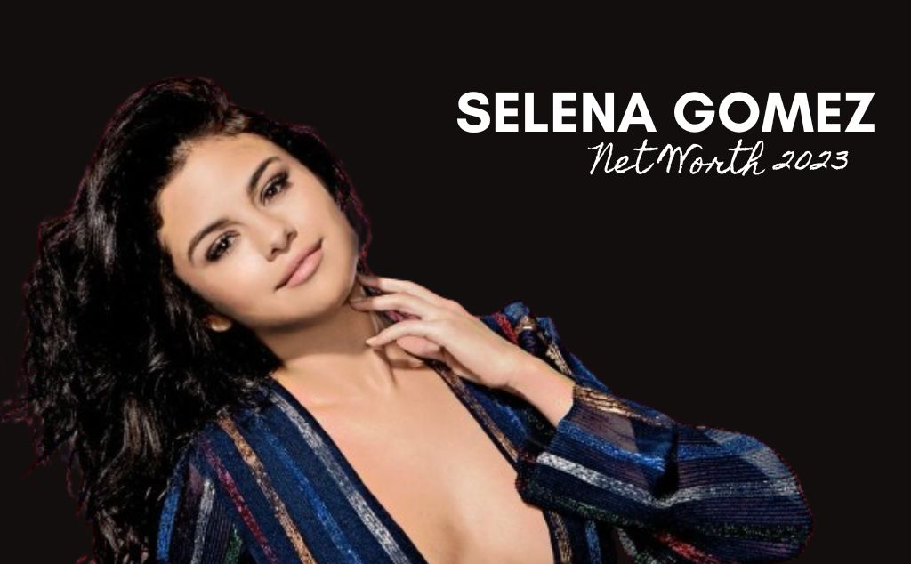 Selena Gomez net worth in Indian Rupees in 2024